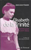 Elisabeth de la Trinité, une  femme pour le XXIe siècle